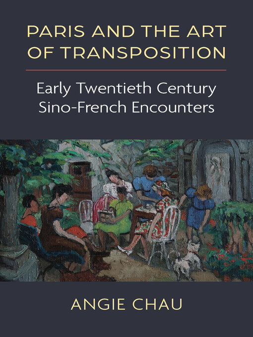 Title details for Paris and the Art of Transposition by Angie Chau - Available